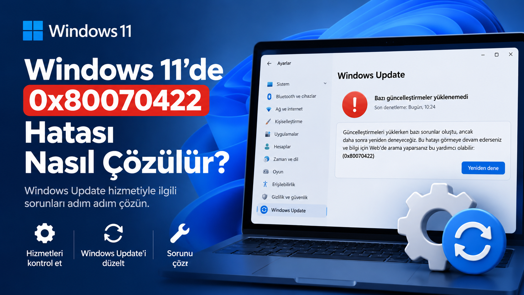Windows 11 Windows Update ekranında 0x80070422 güncelleme hatası